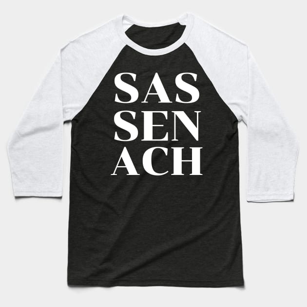 Sassenach Scottish T-Shirt Sweatshirt Hoodie Mask Baseball T-Shirt by MalibuSun